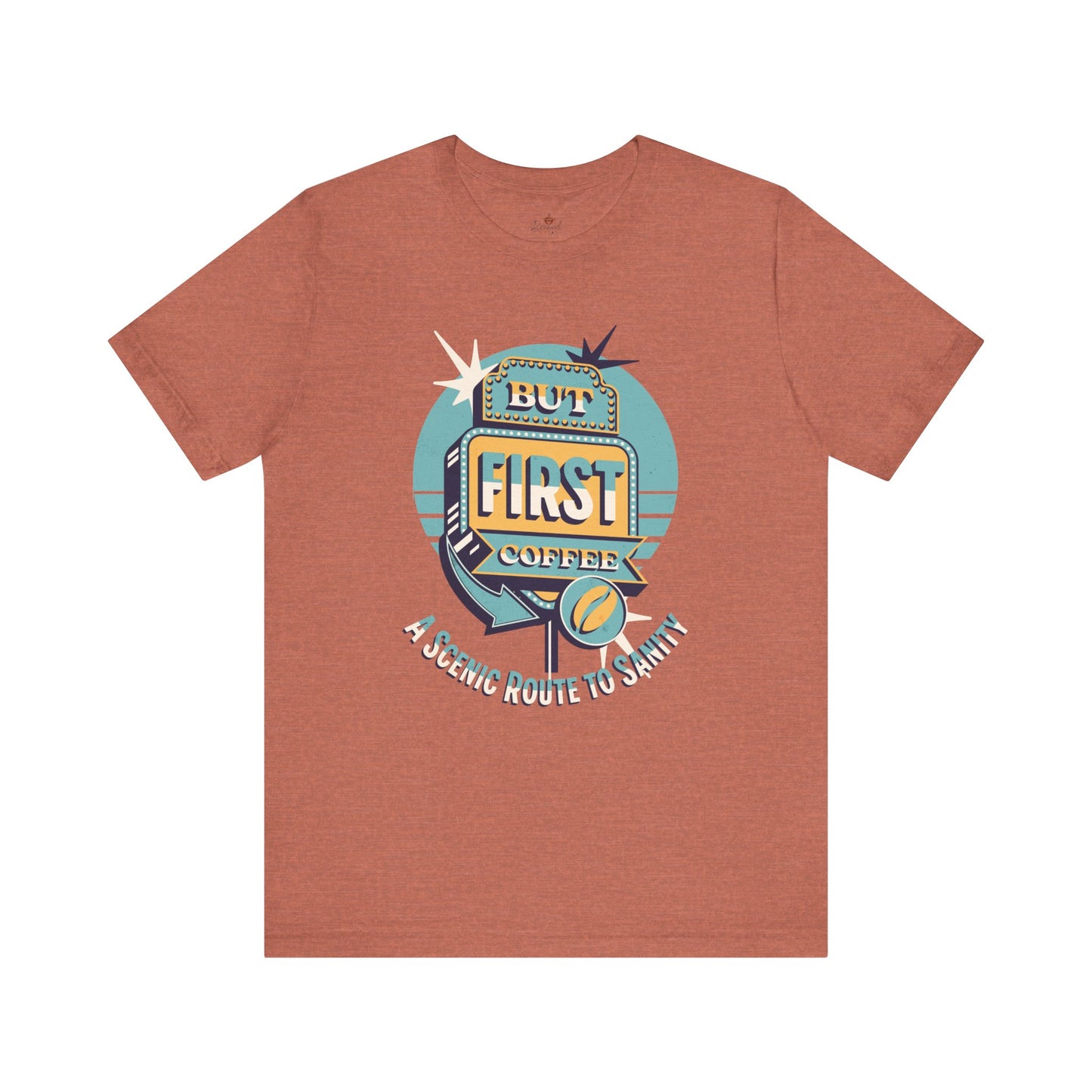 But First Coffee - A Scenic Route To Sanity T-Shirt
