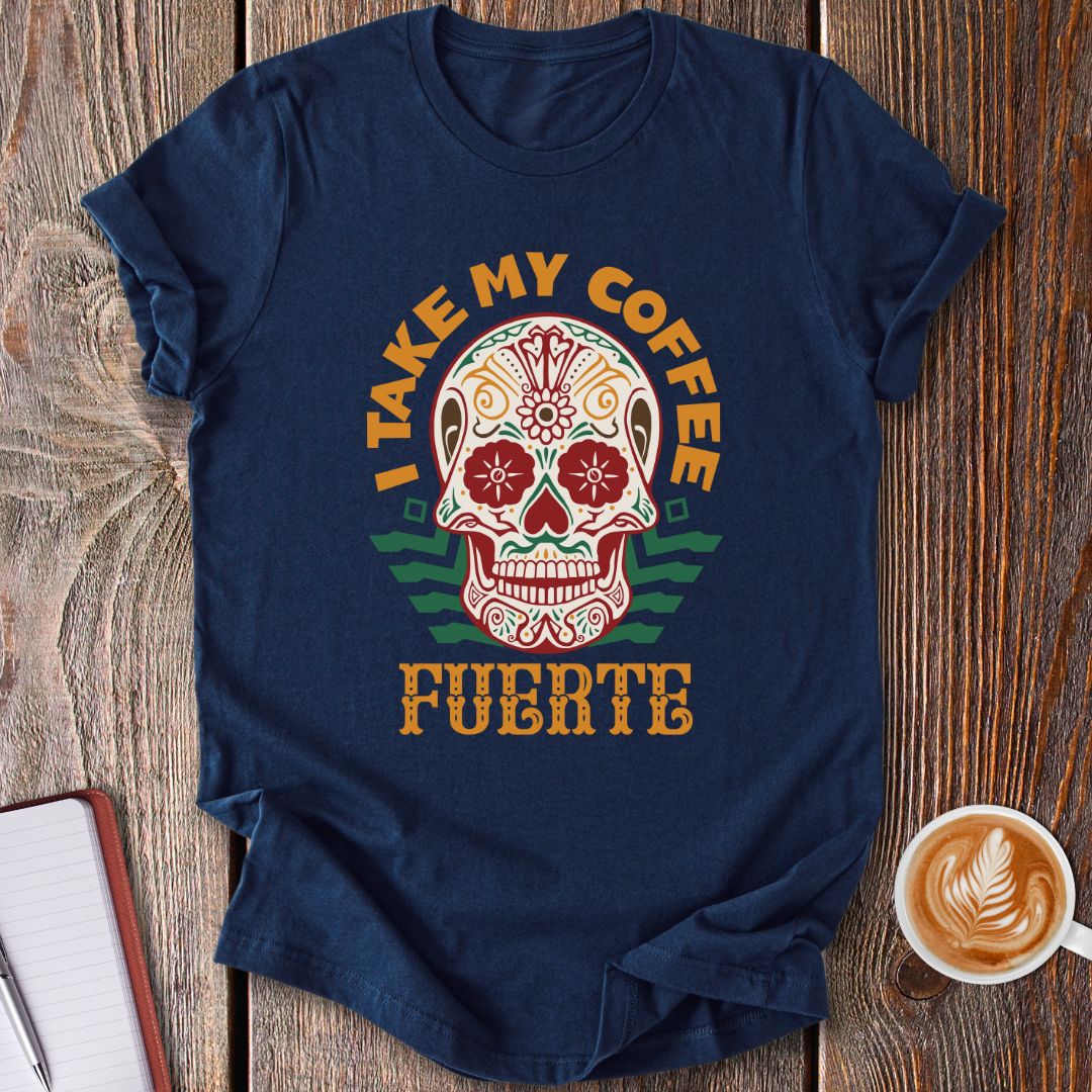 Strong Coffee T-Shirt