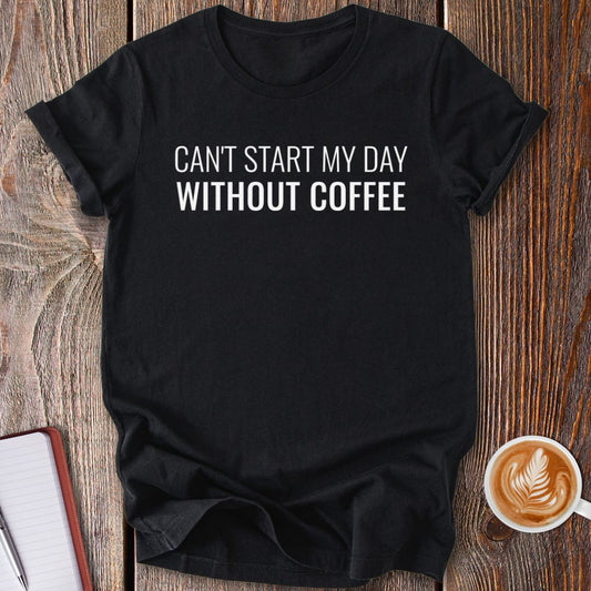 Without Coffee T-Shirt