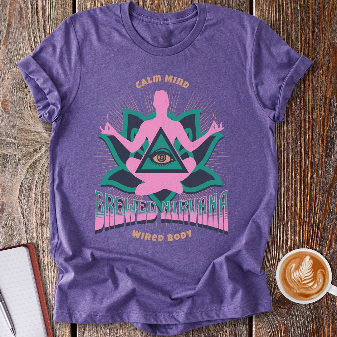 Calm Mind, Wired Body T-Shirt