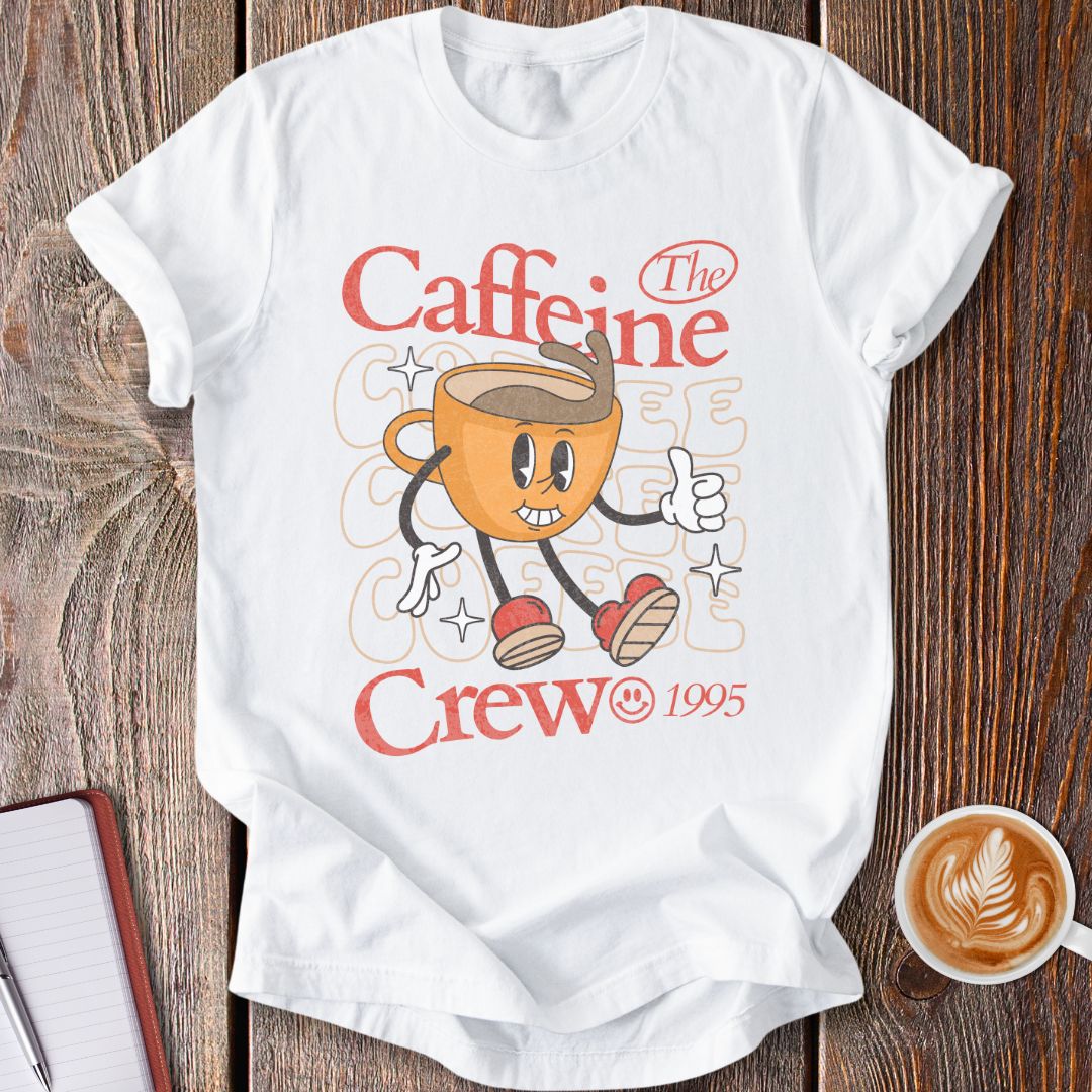 The Caffeine Crew T-Shirt