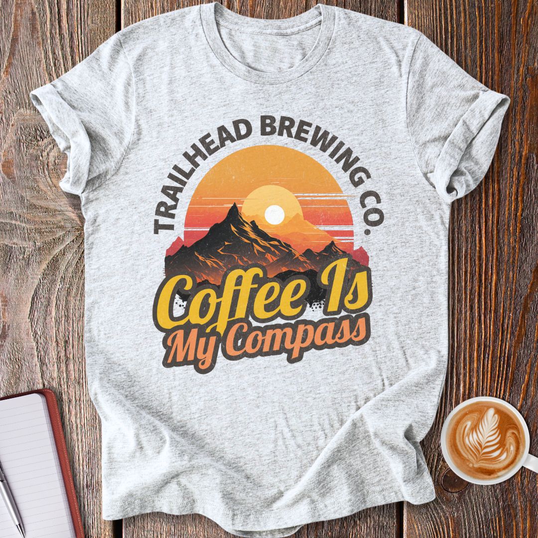 Coffee Is My Compass T-Shirt
