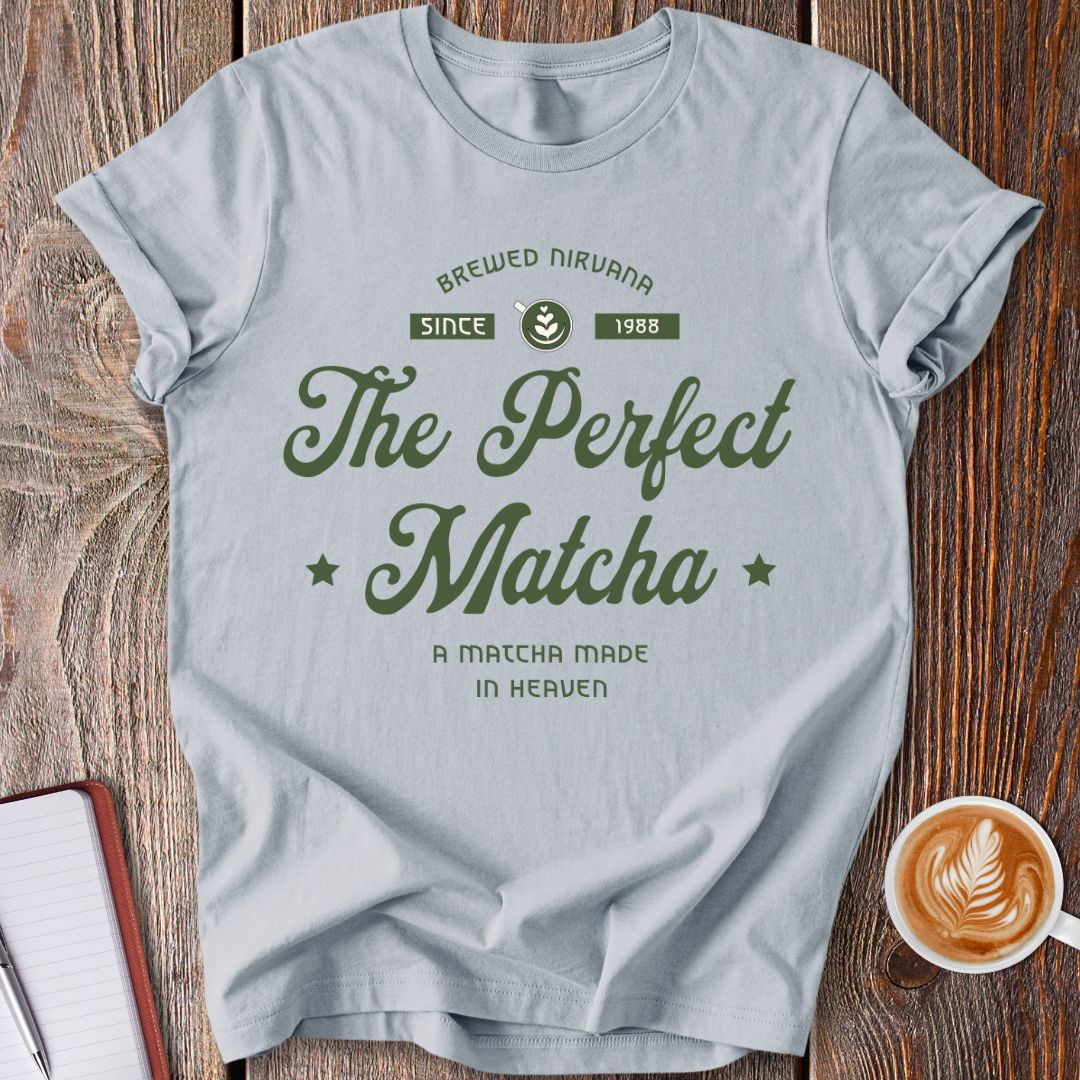 The Perfect Matcha T-Shirt