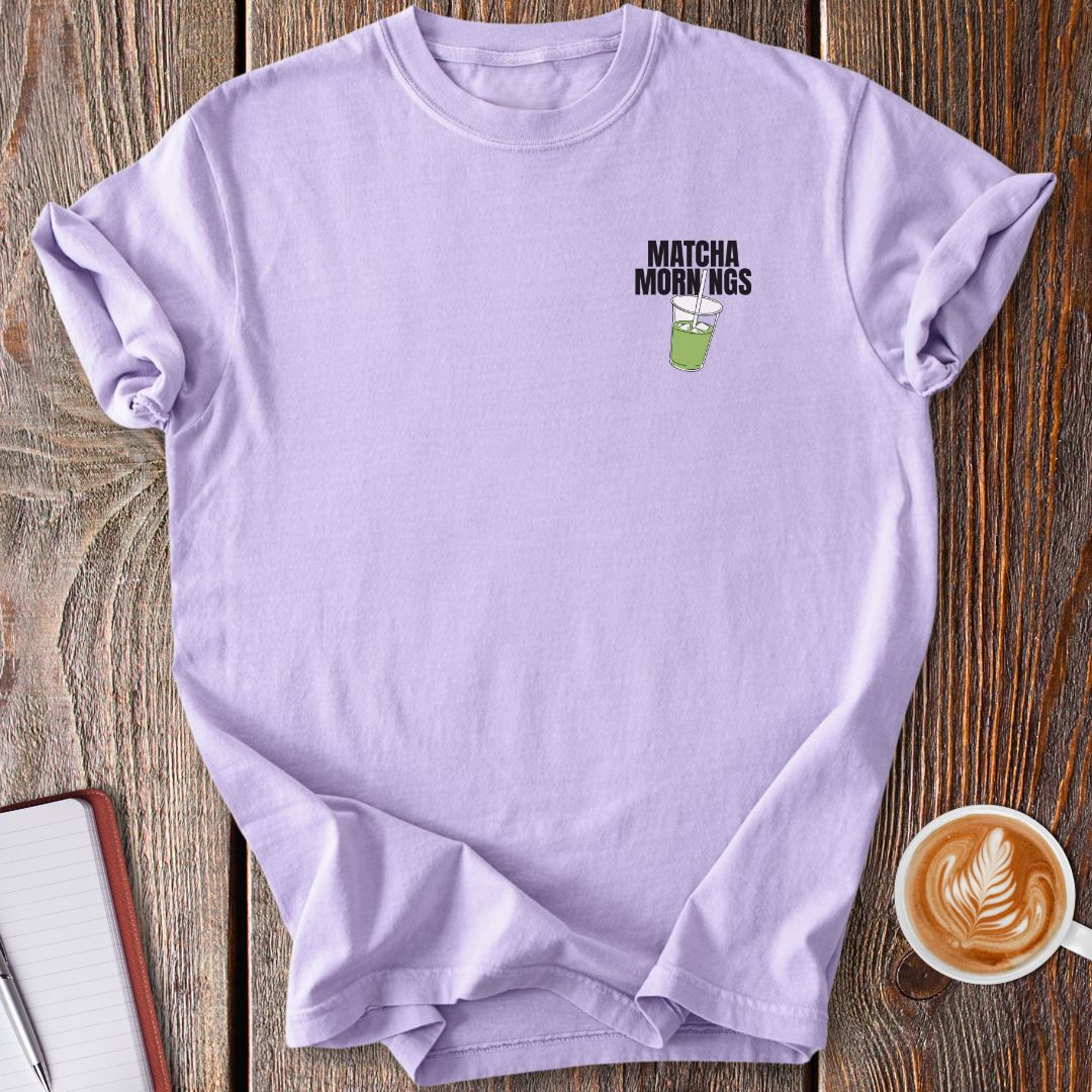 Matcha Mornings T-Shirt