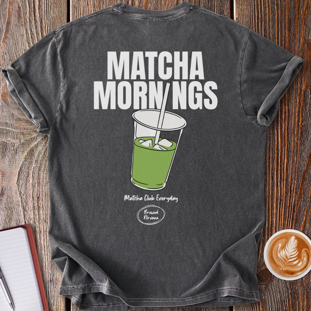 Matcha Mornings T-Shirt