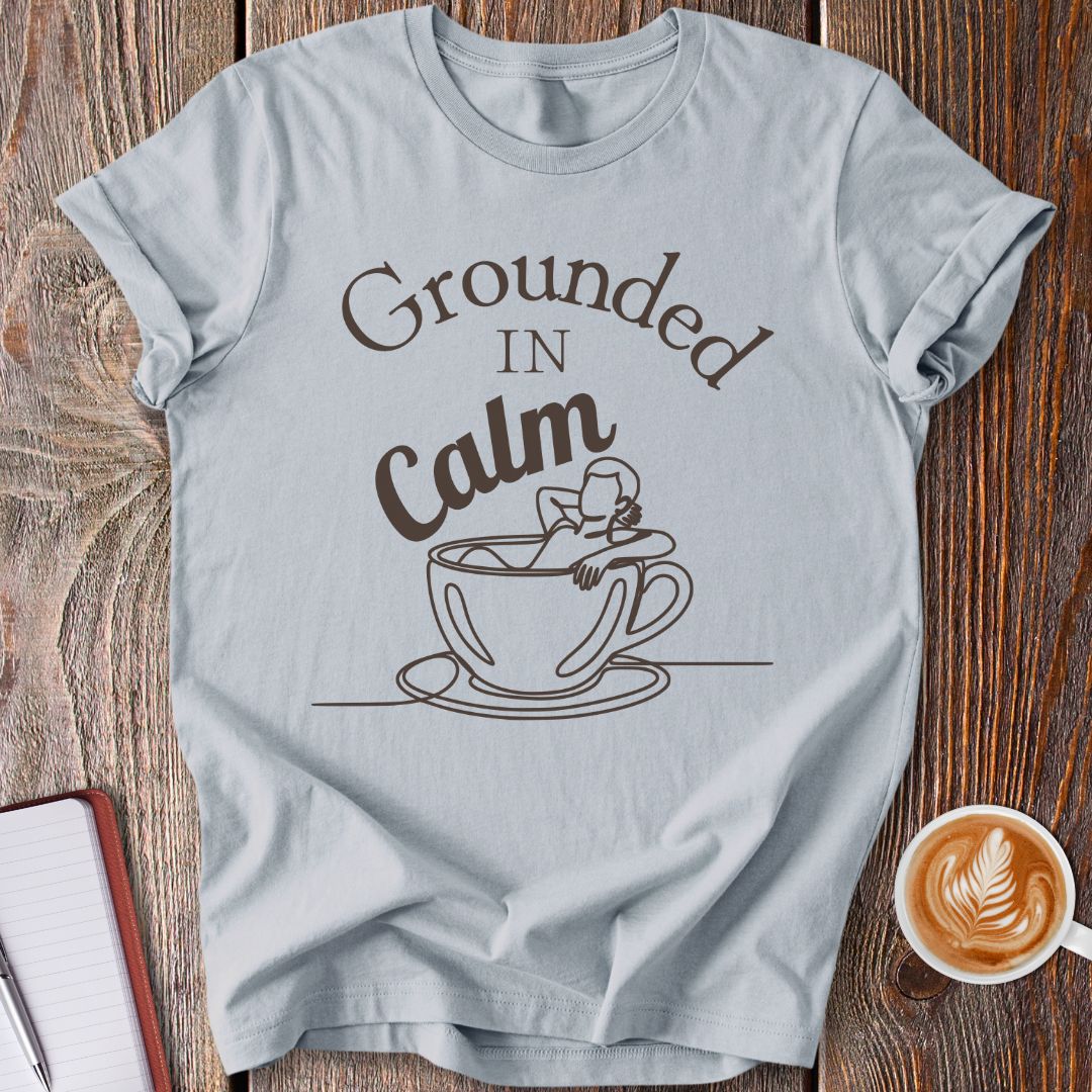 Grounded In Calm T-Shirt
