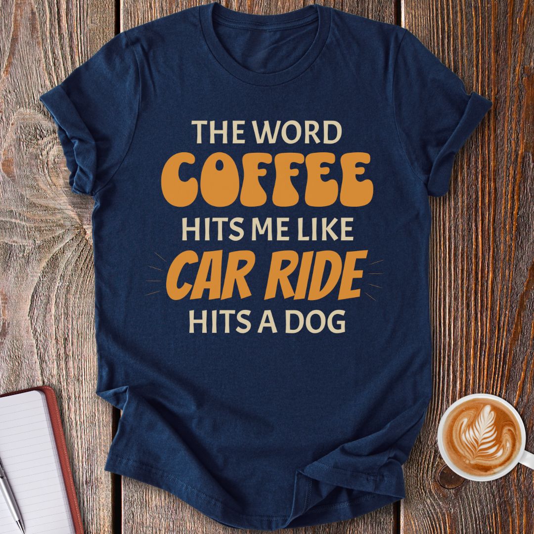 Triggered By Coffee T-Shirt