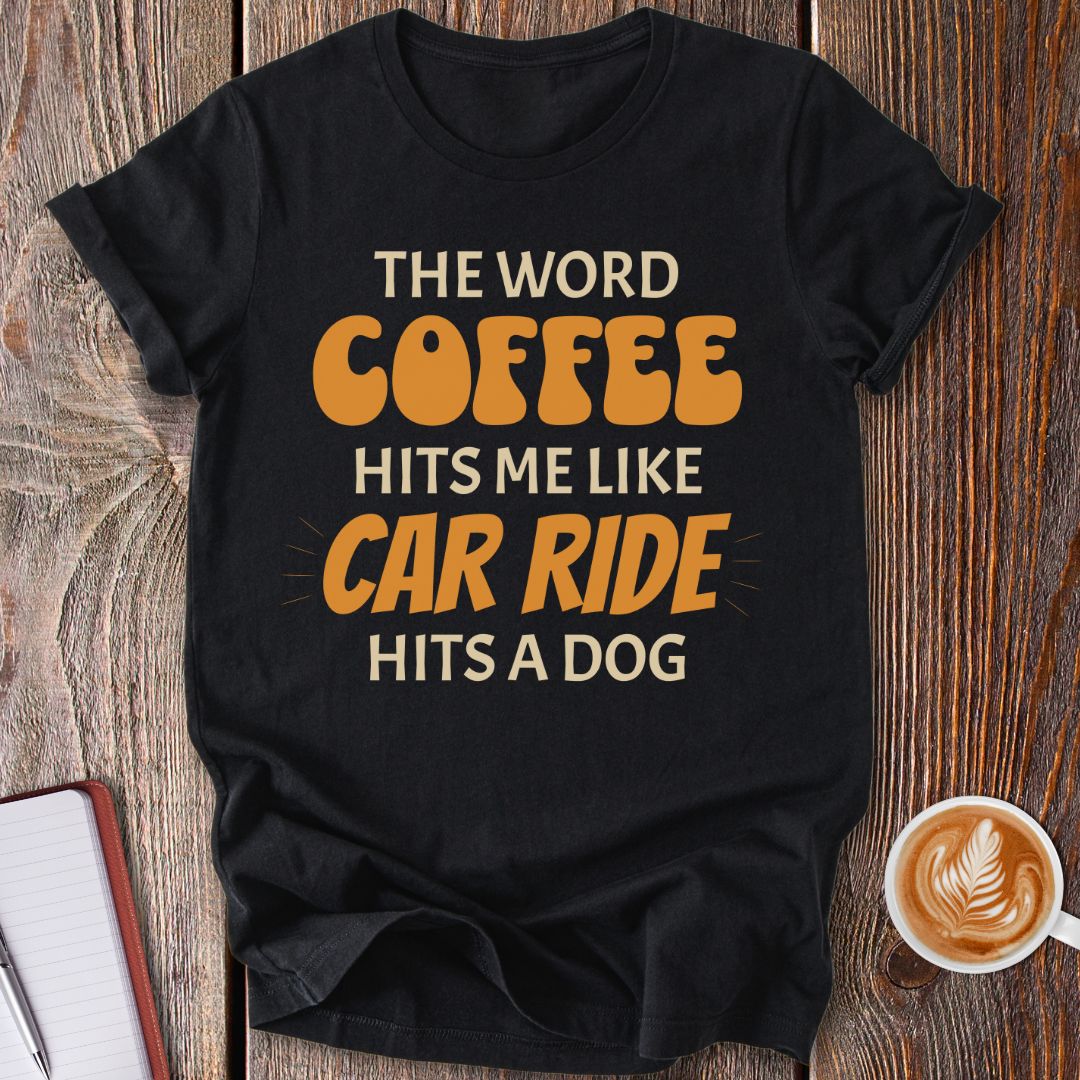 Triggered By Coffee T-Shirt