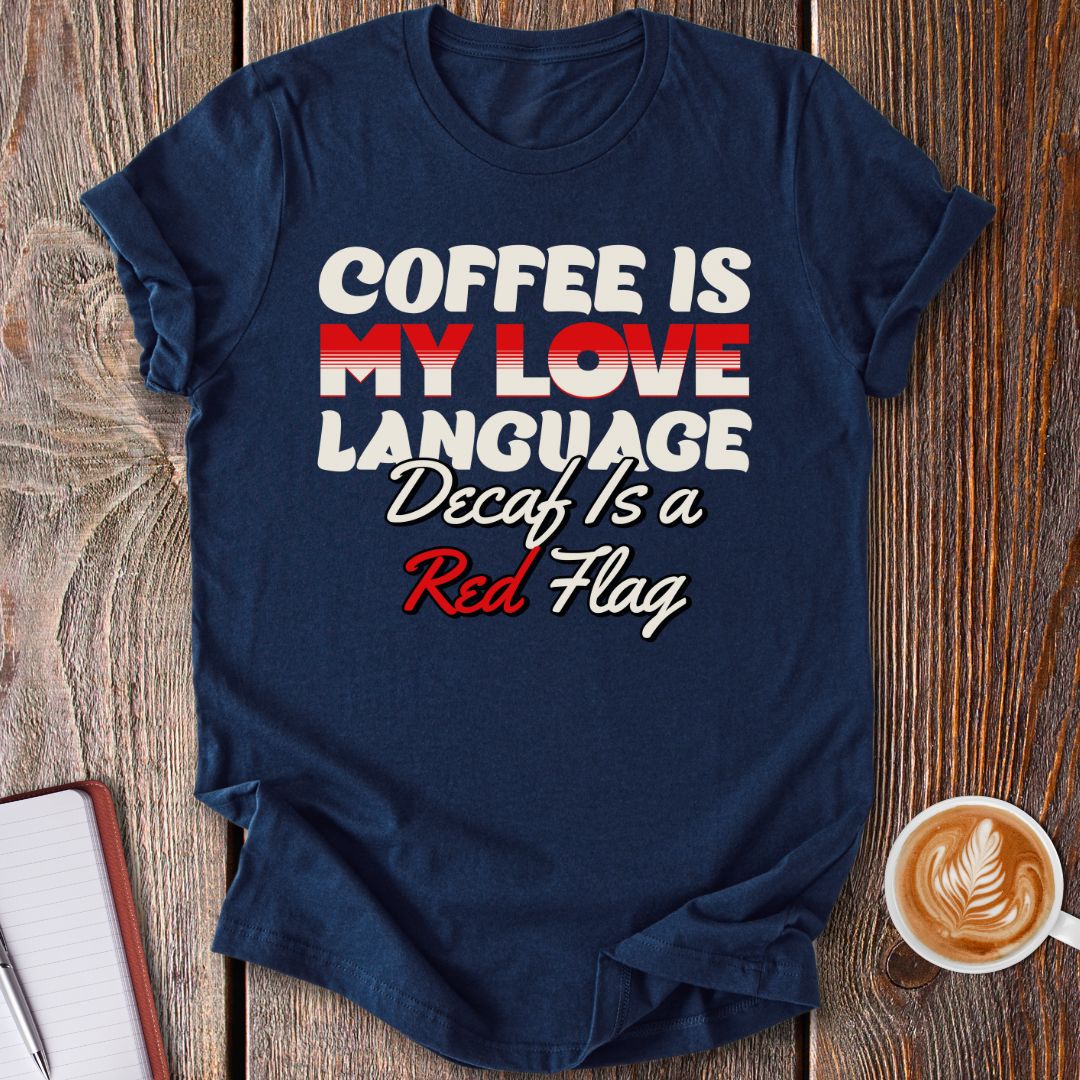Coffee Love Language T-Shirt