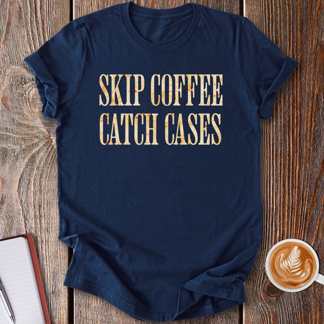 Skip Coffee Catch Cases T-Shirt