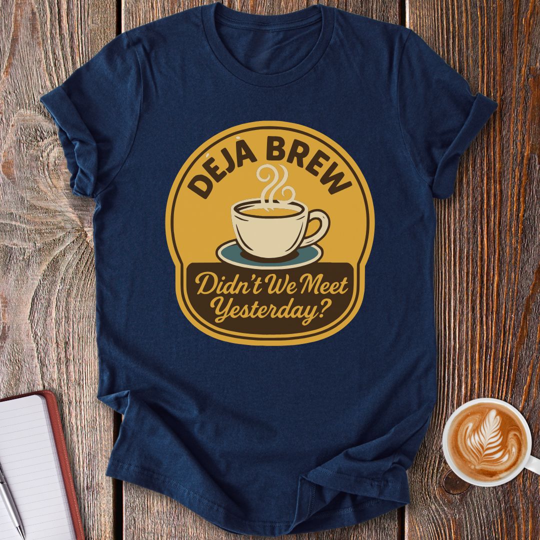 Deja Brew T-Shirt