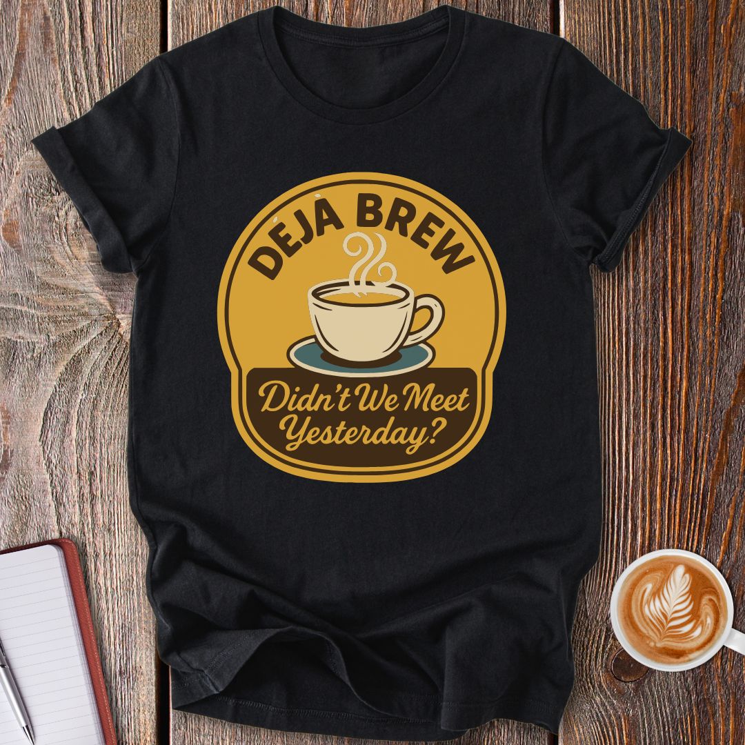 Deja Brew T-Shirt