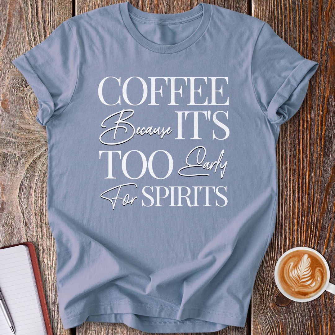 Coffee First T-Shirt