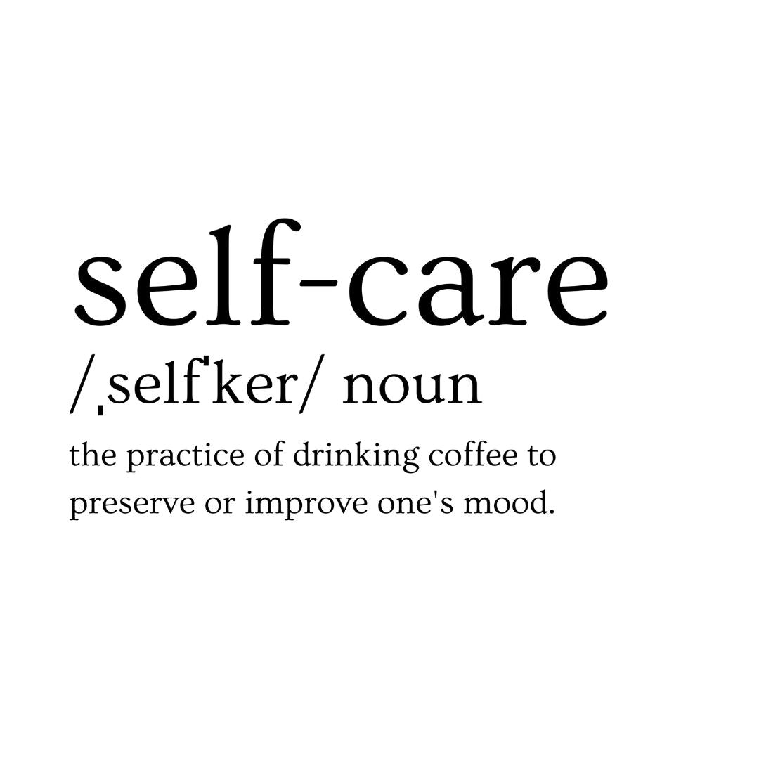 Self-Care Coffee Definition T-Shirt