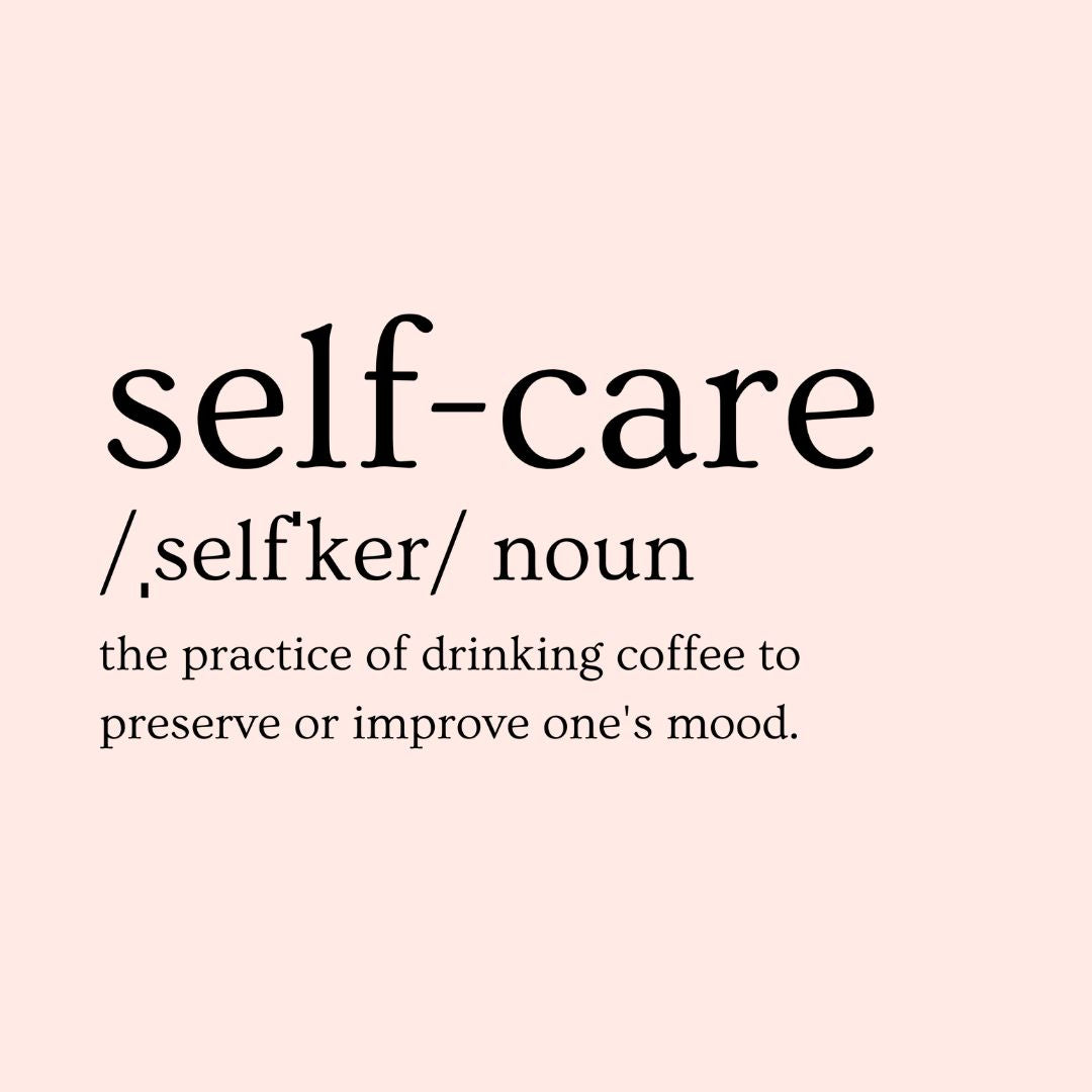 Self-Care Coffee Definition T-Shirt