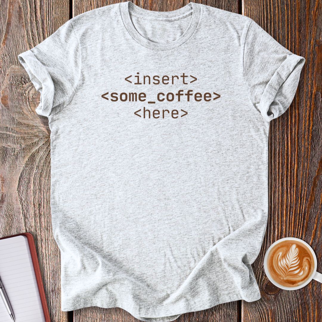 Insert Coffee Coding T-Shirt