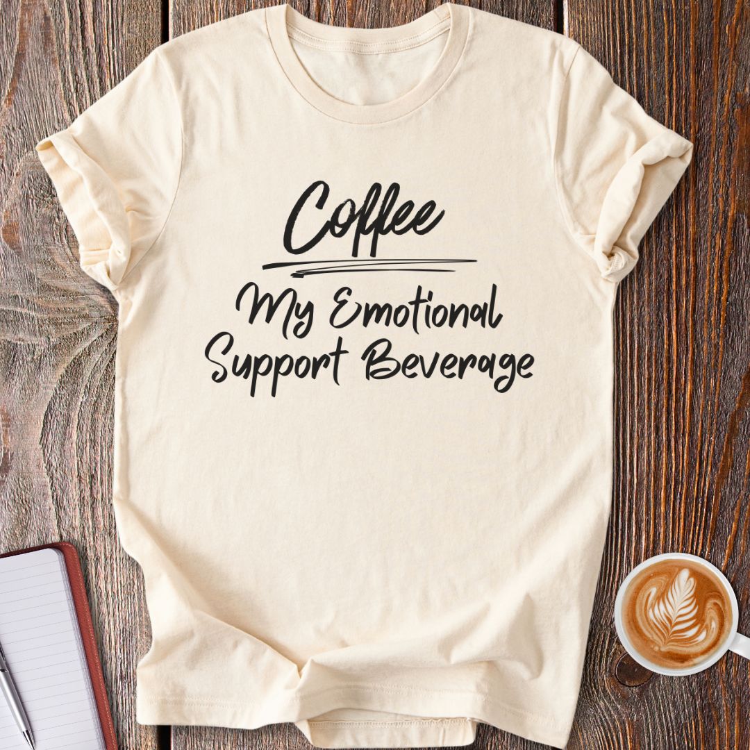 Emotional Support Beverage T-Shirt