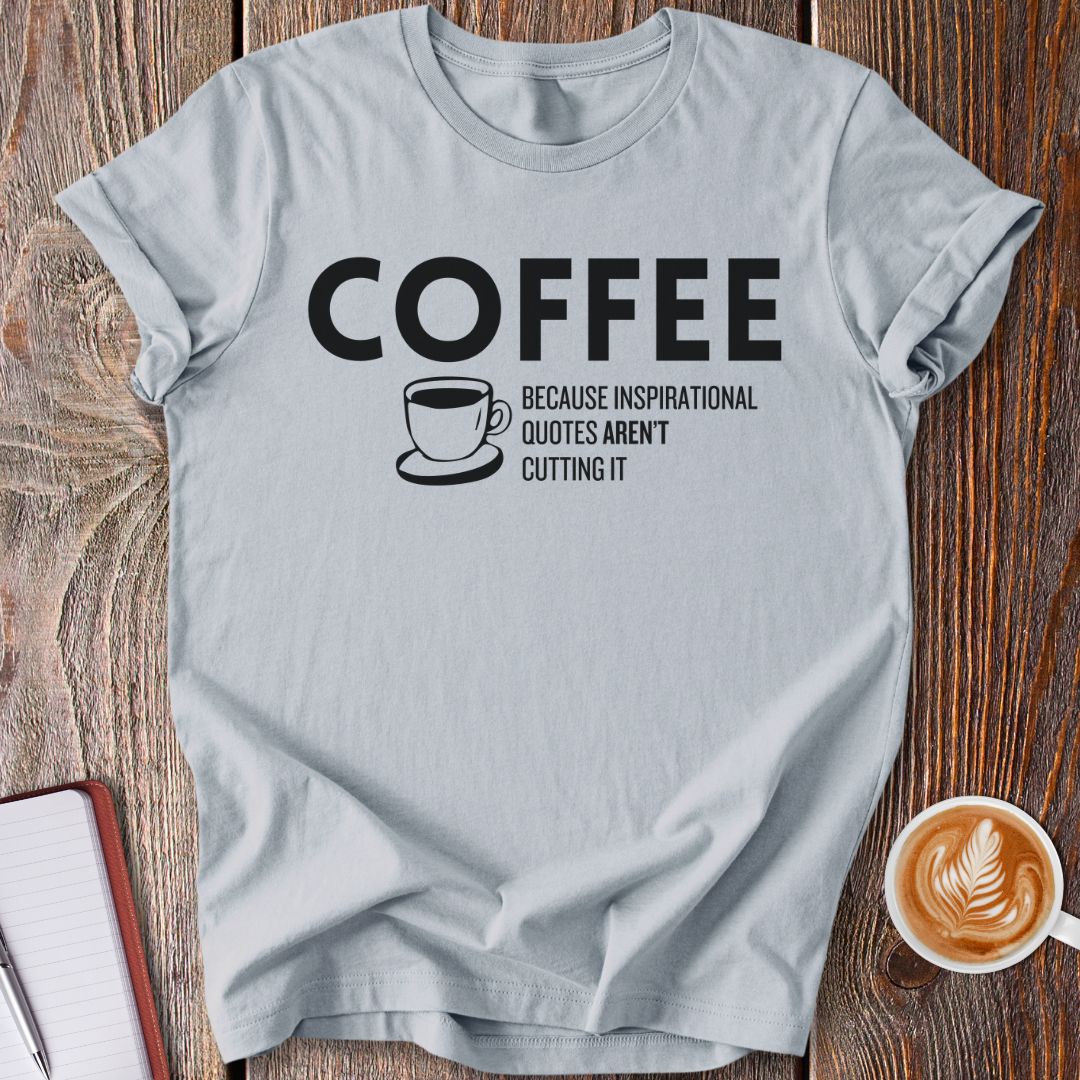 Inspirational Quotes T-Shirt