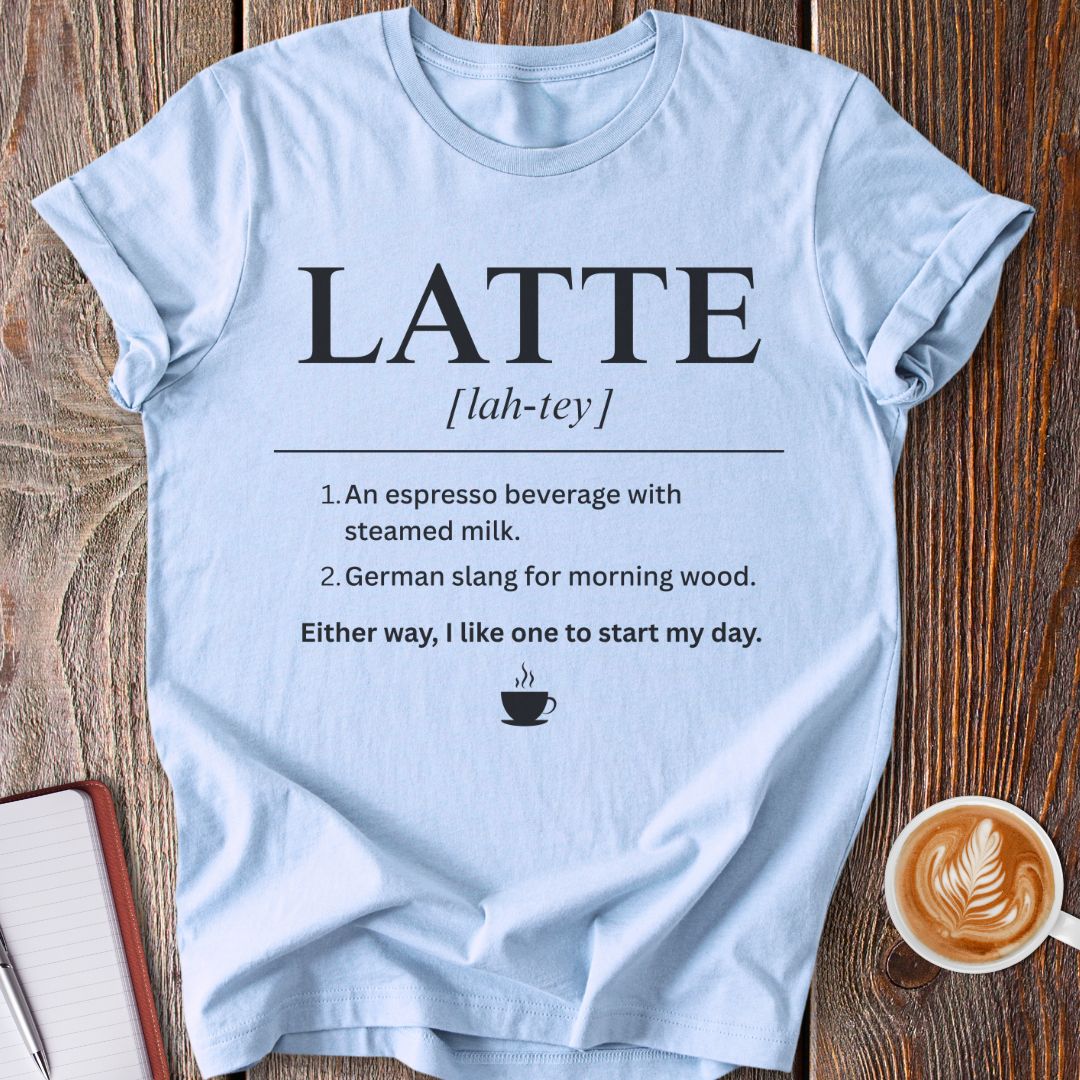 Latte Definition T-Shirt
