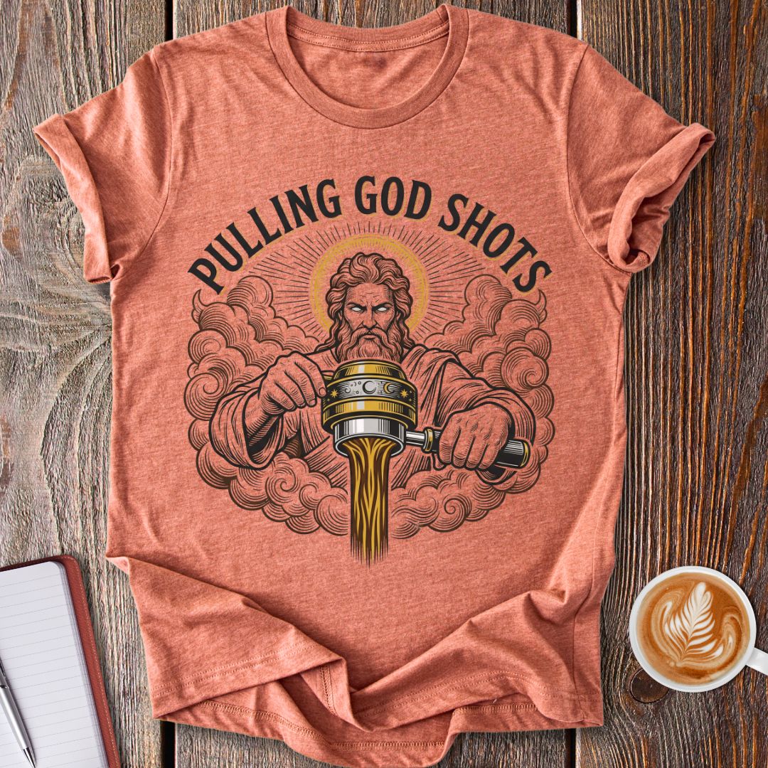 Pulling God Shots T-Shirt