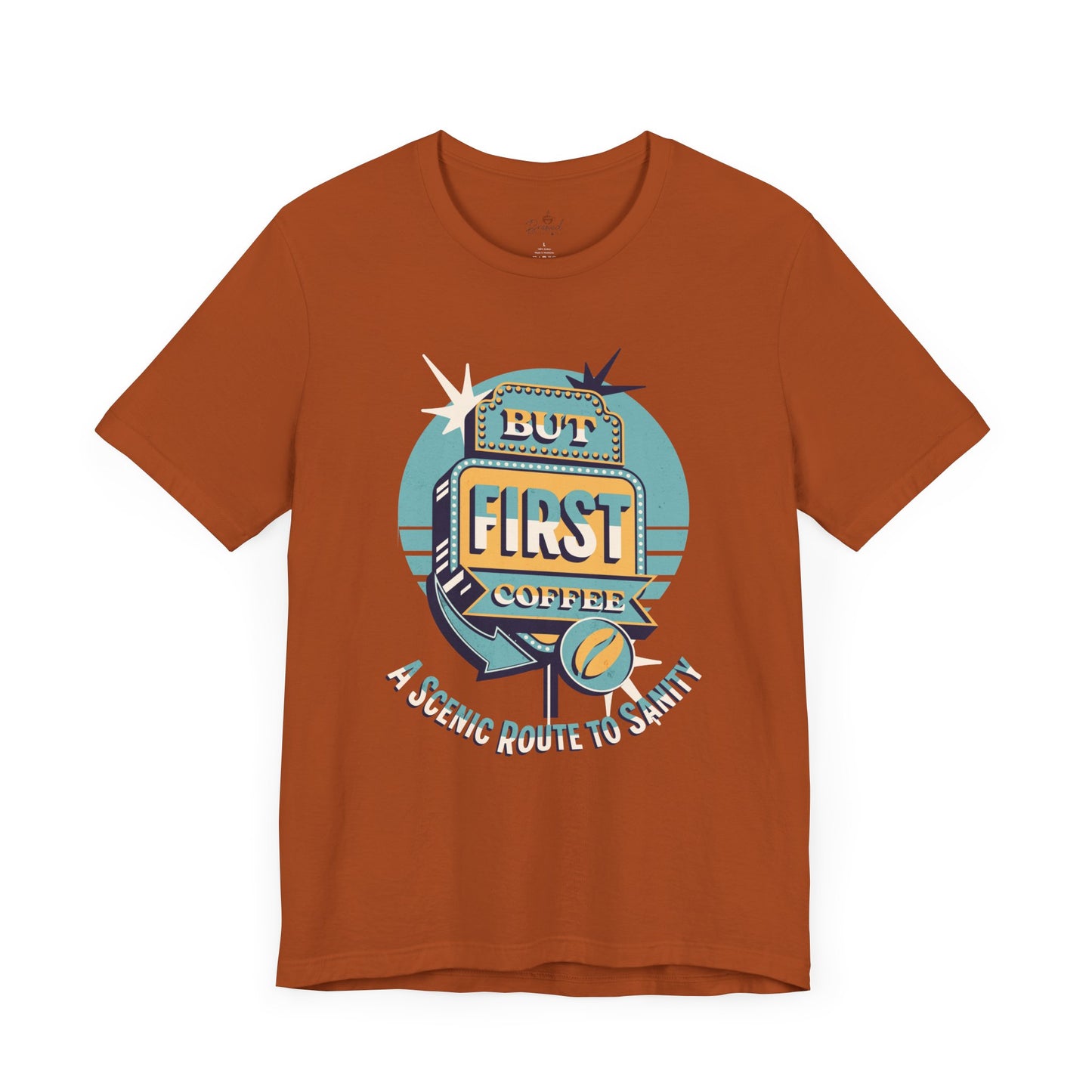 But First Coffee - A Scenic Route To Sanity T-Shirt