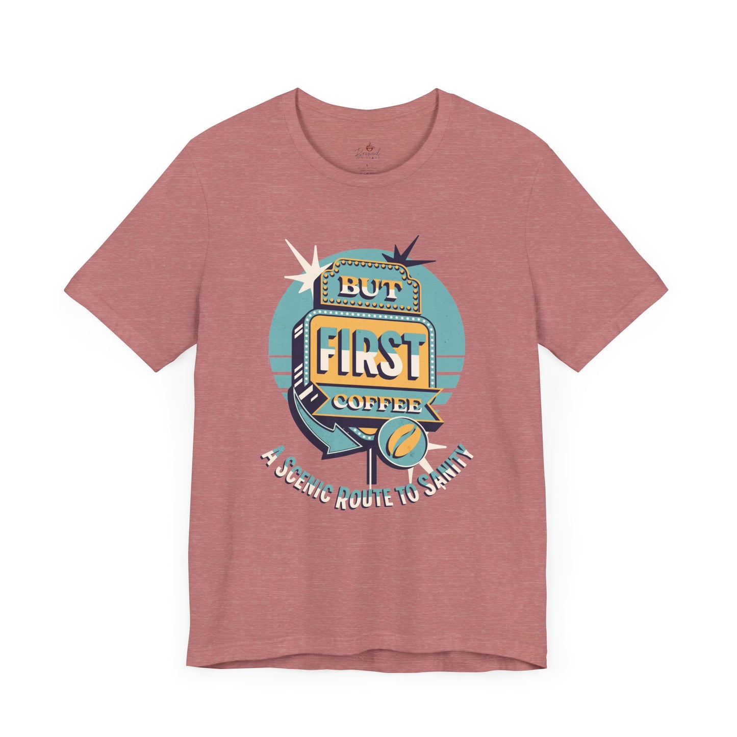 But First Coffee - A Scenic Route To Sanity T-Shirt