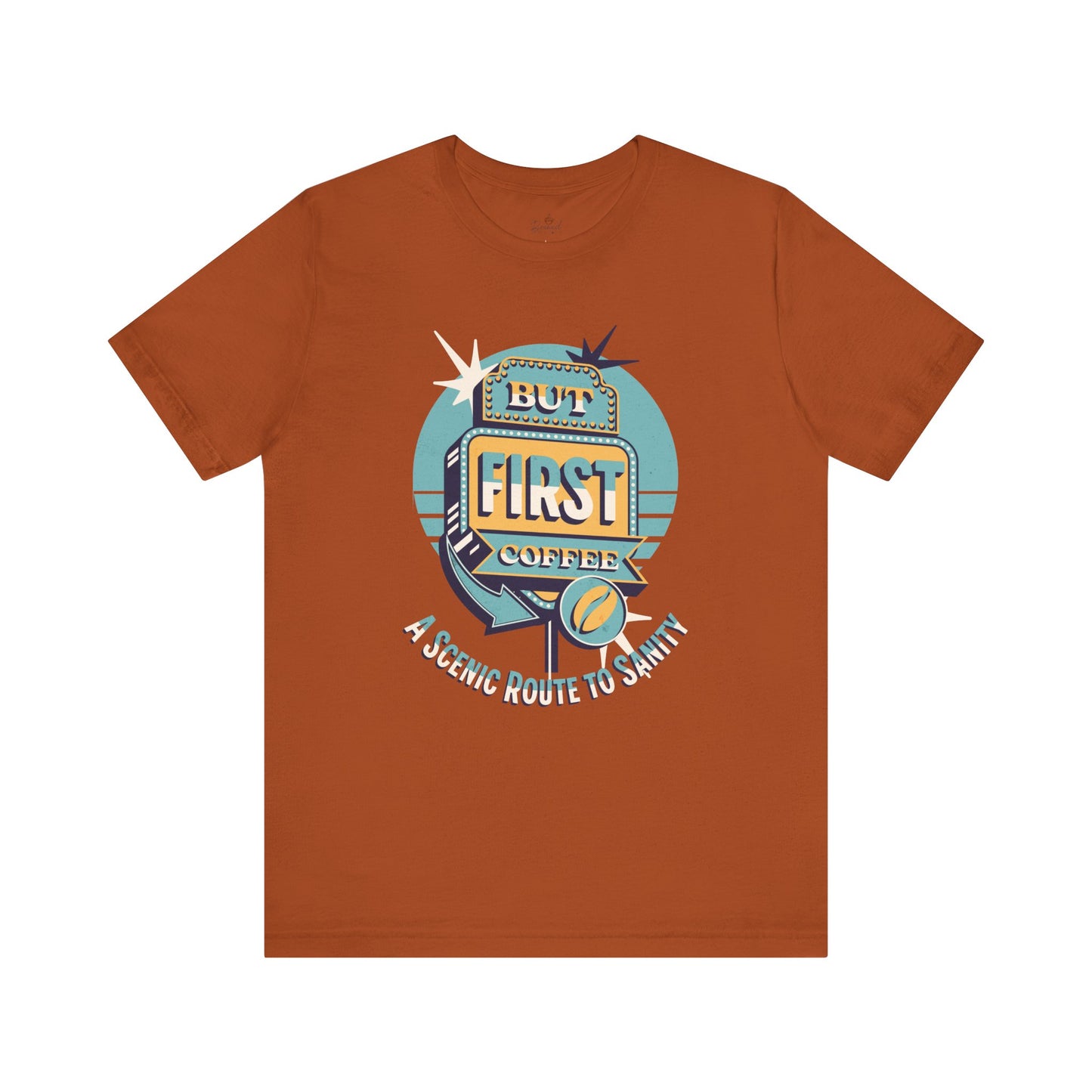 But First Coffee - A Scenic Route To Sanity T-Shirt