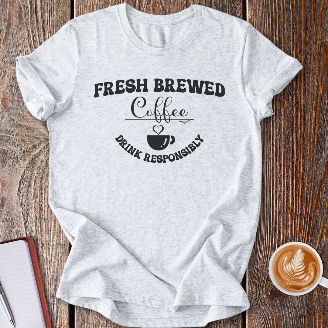Fresh Brewed T-Shirt