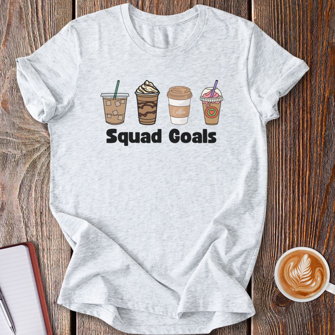 Squad Goals T-Shirt