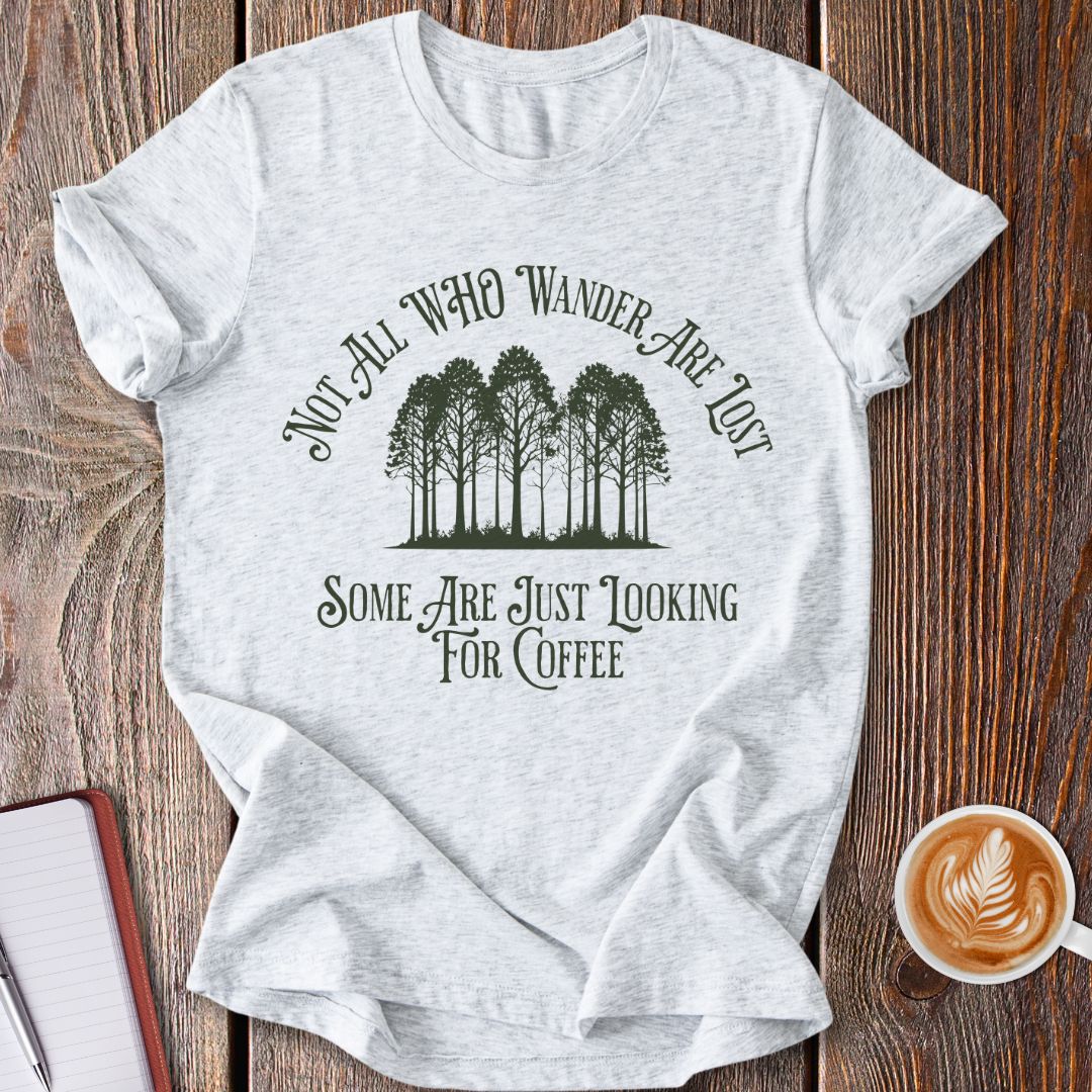 Wandering For Coffee T-Shirt