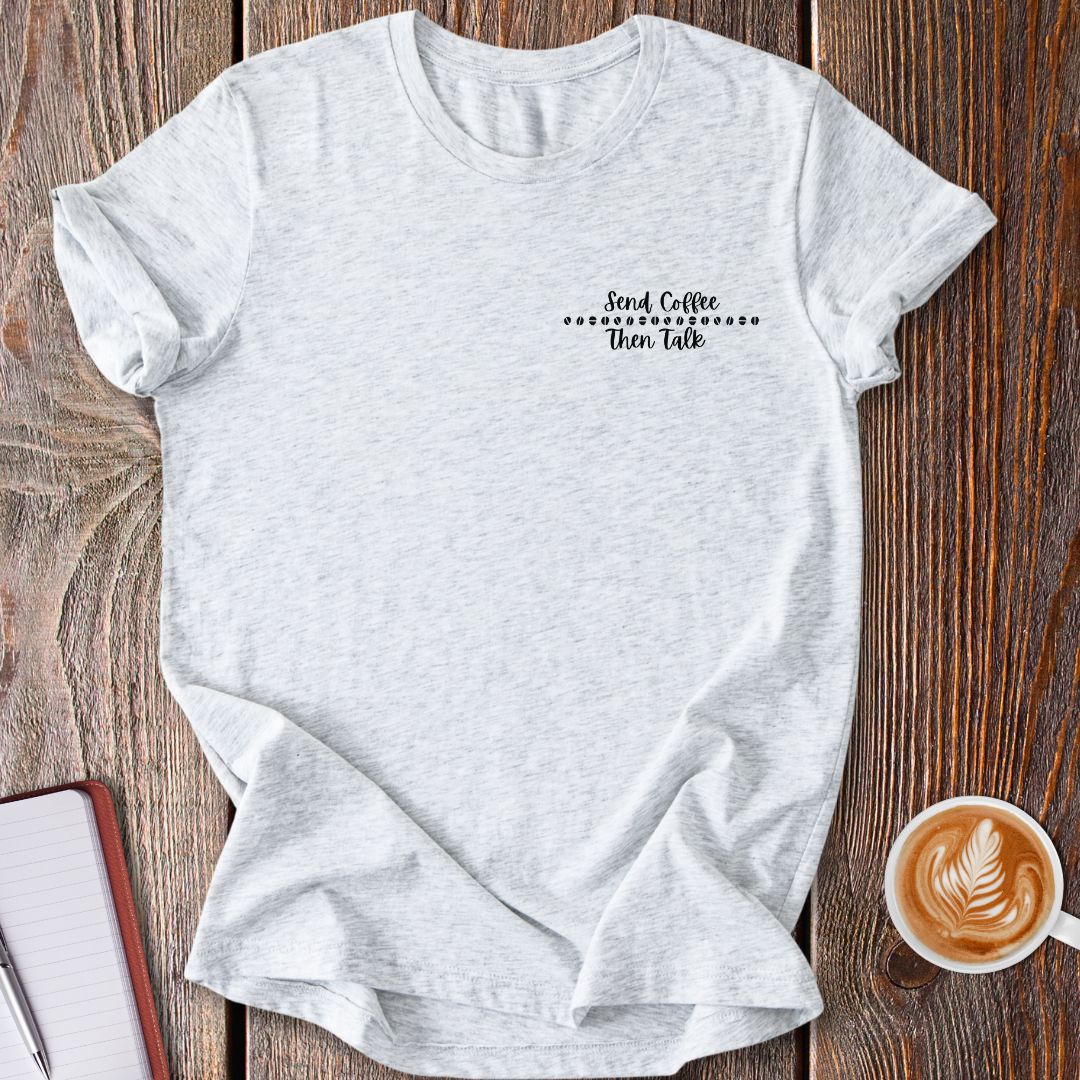 Send Coffee T-Shirt