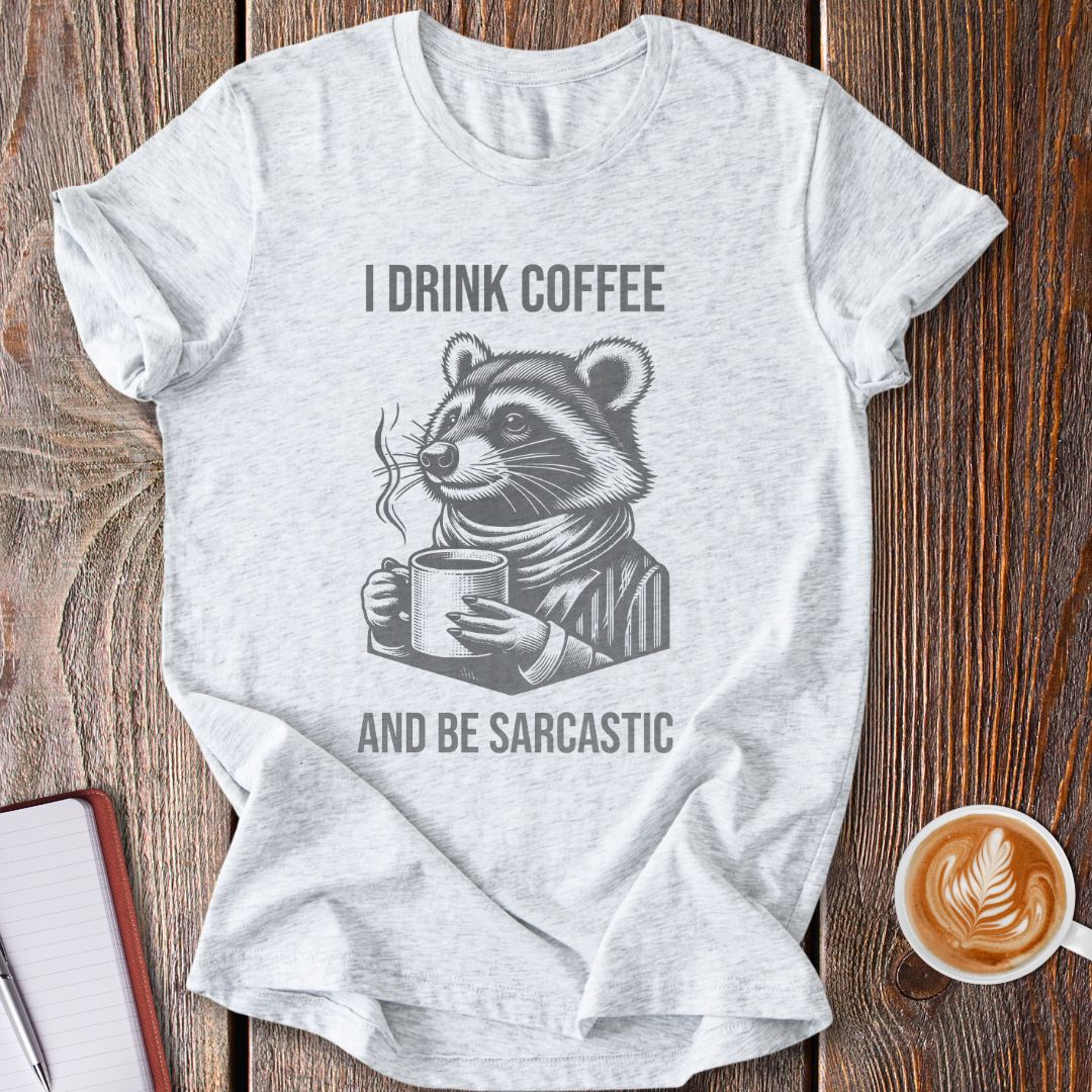 Sarcastic Raccoon T-Shirt