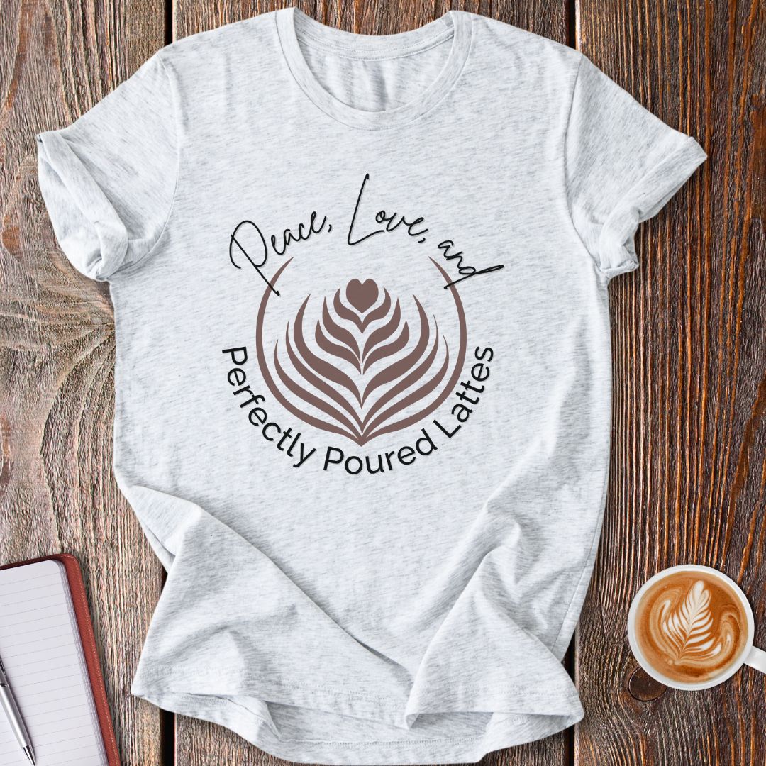 Perfectly Poured Lattes T-Shirt
