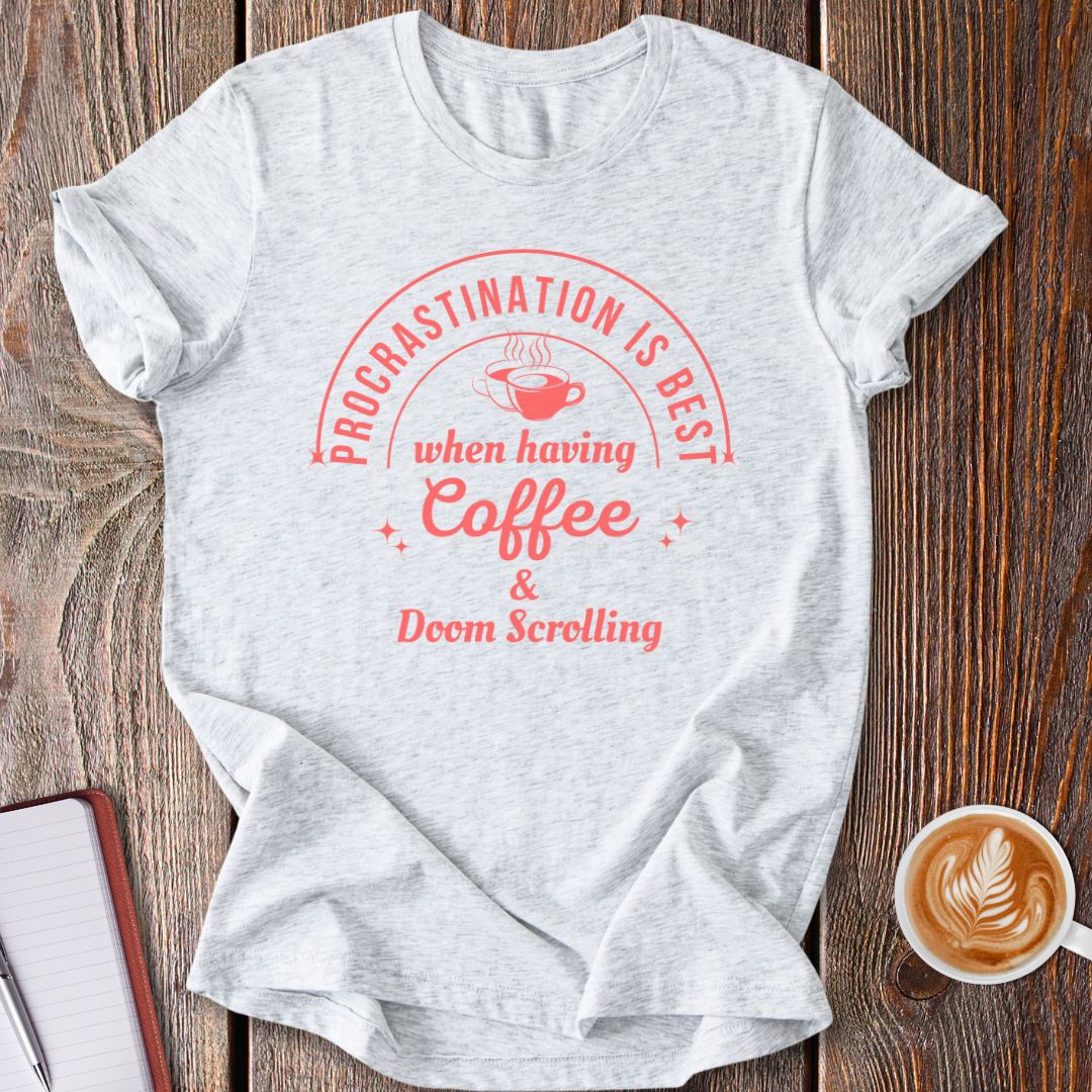 Coffee & Doom Scrolling T-Shirt