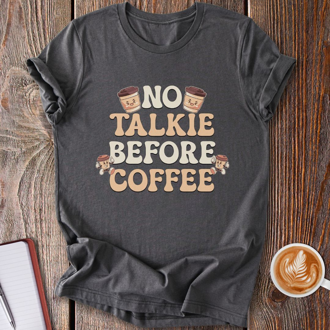 No Talkie T-Shirt