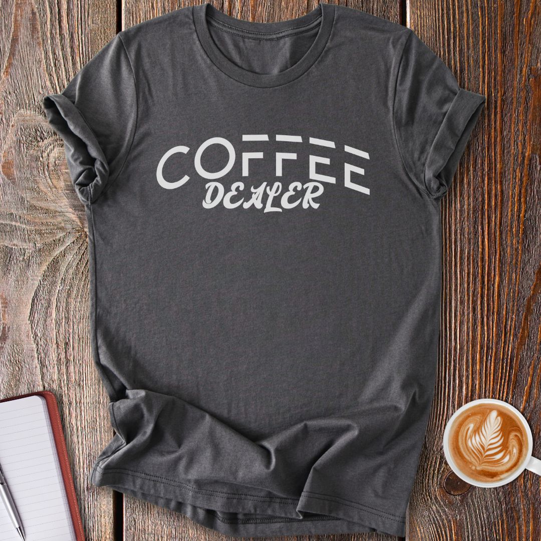 Coffee Dealer T-Shirt