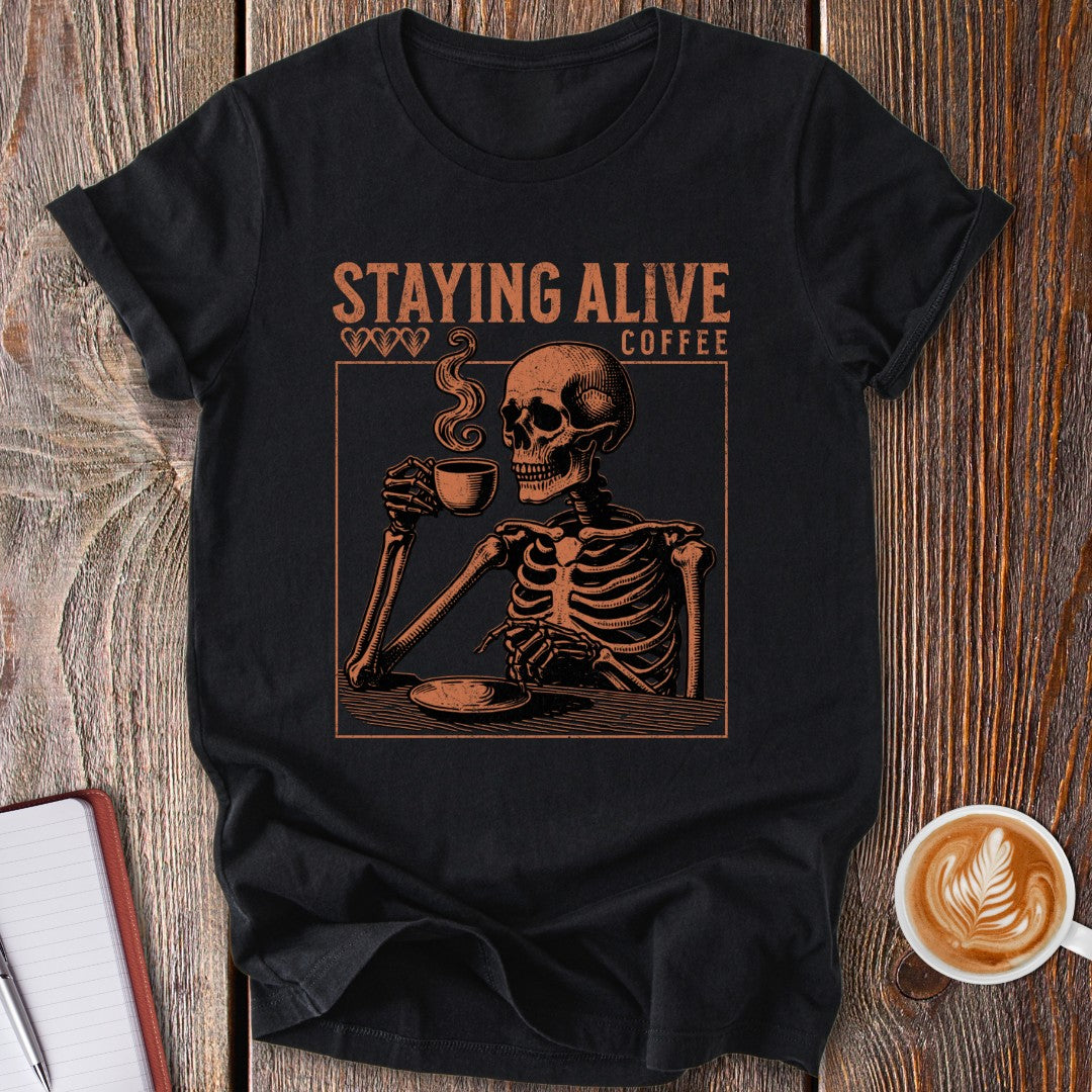 Staying Alive T-Shirt