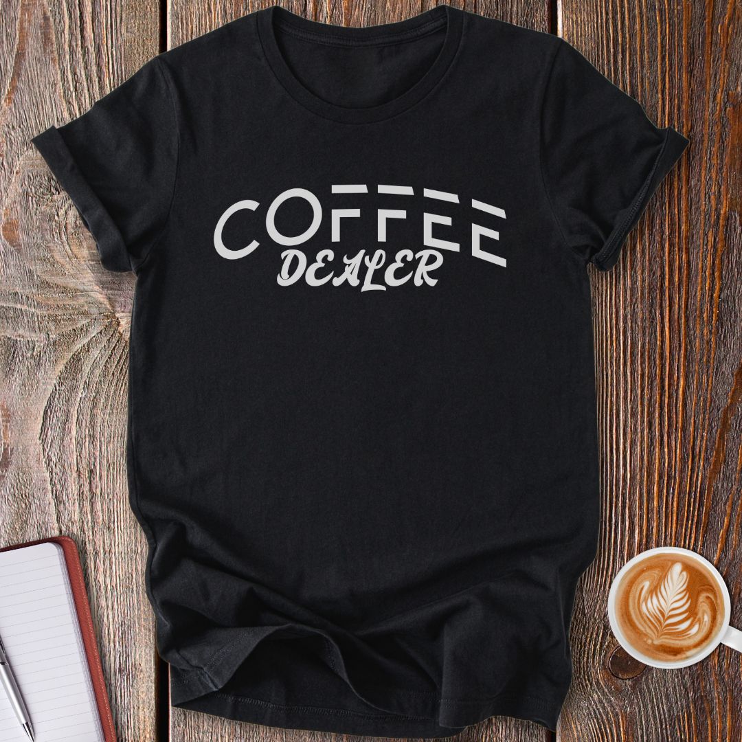 Coffee Dealer T-Shirt