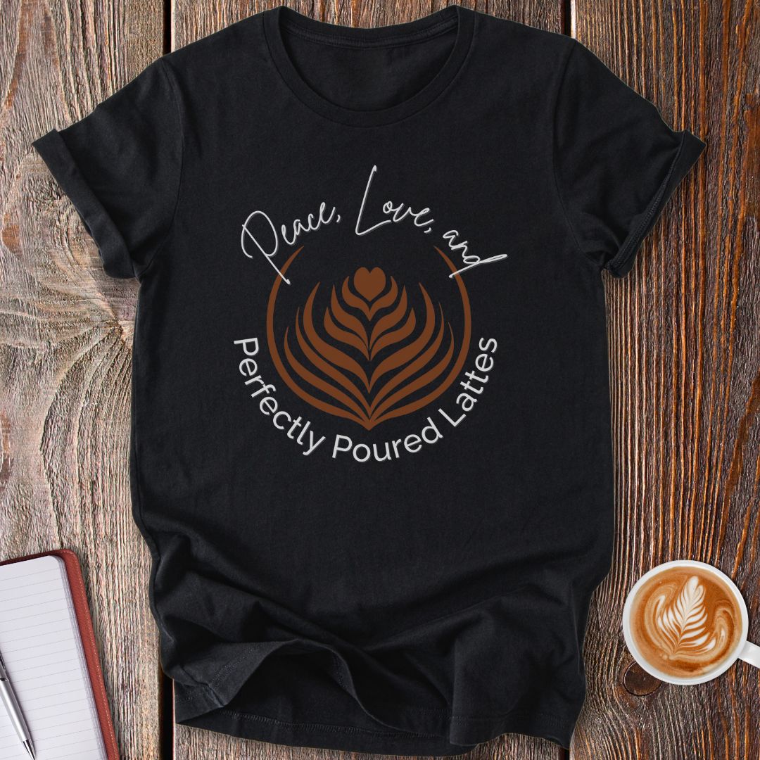 Perfectly Poured Lattes T-Shirt