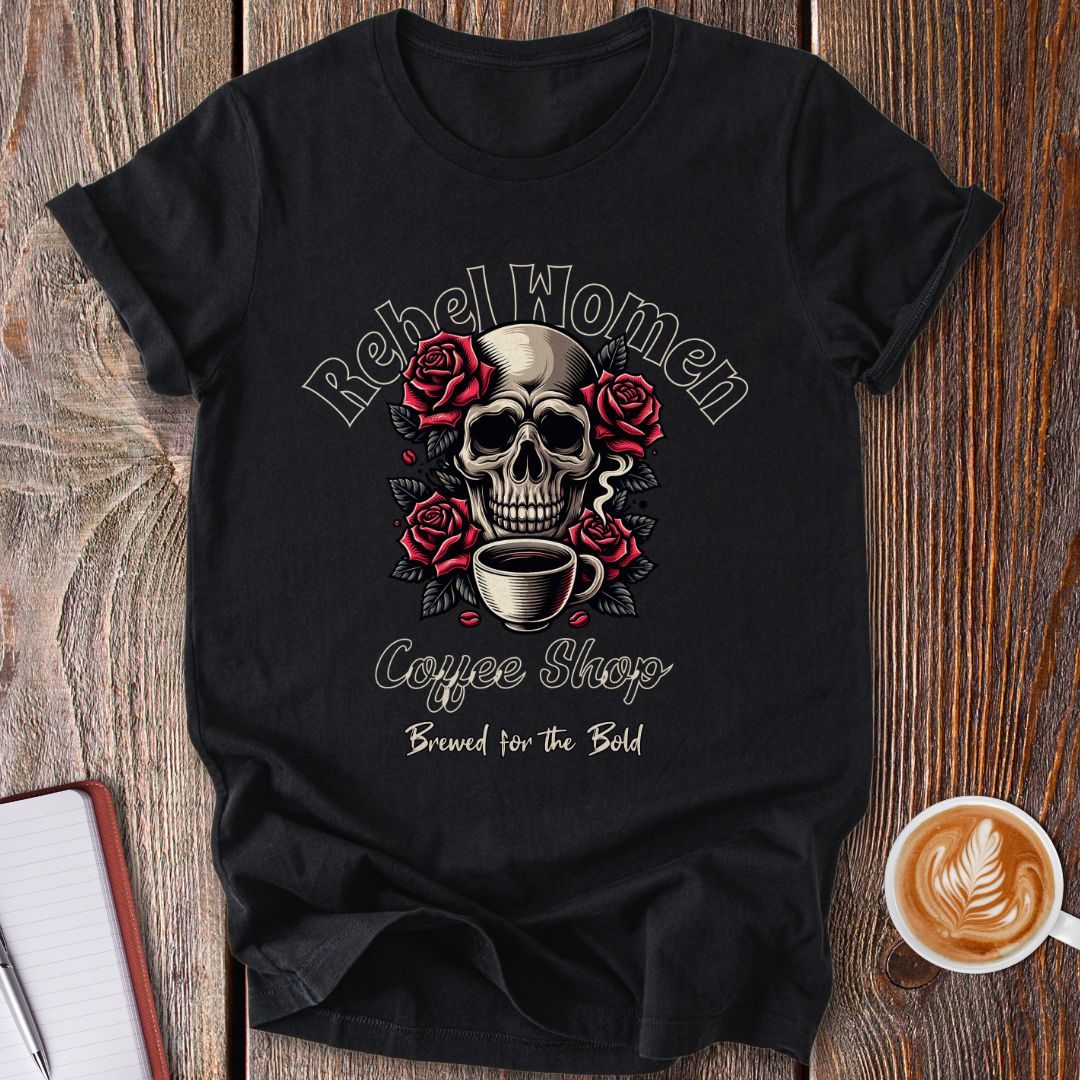Rebel Women Coffee T-Shirt
