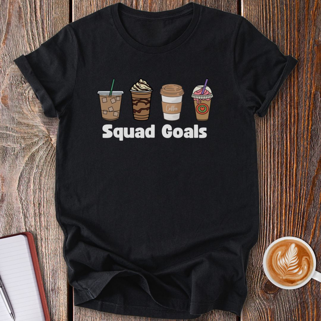 Squad Goals T-Shirt