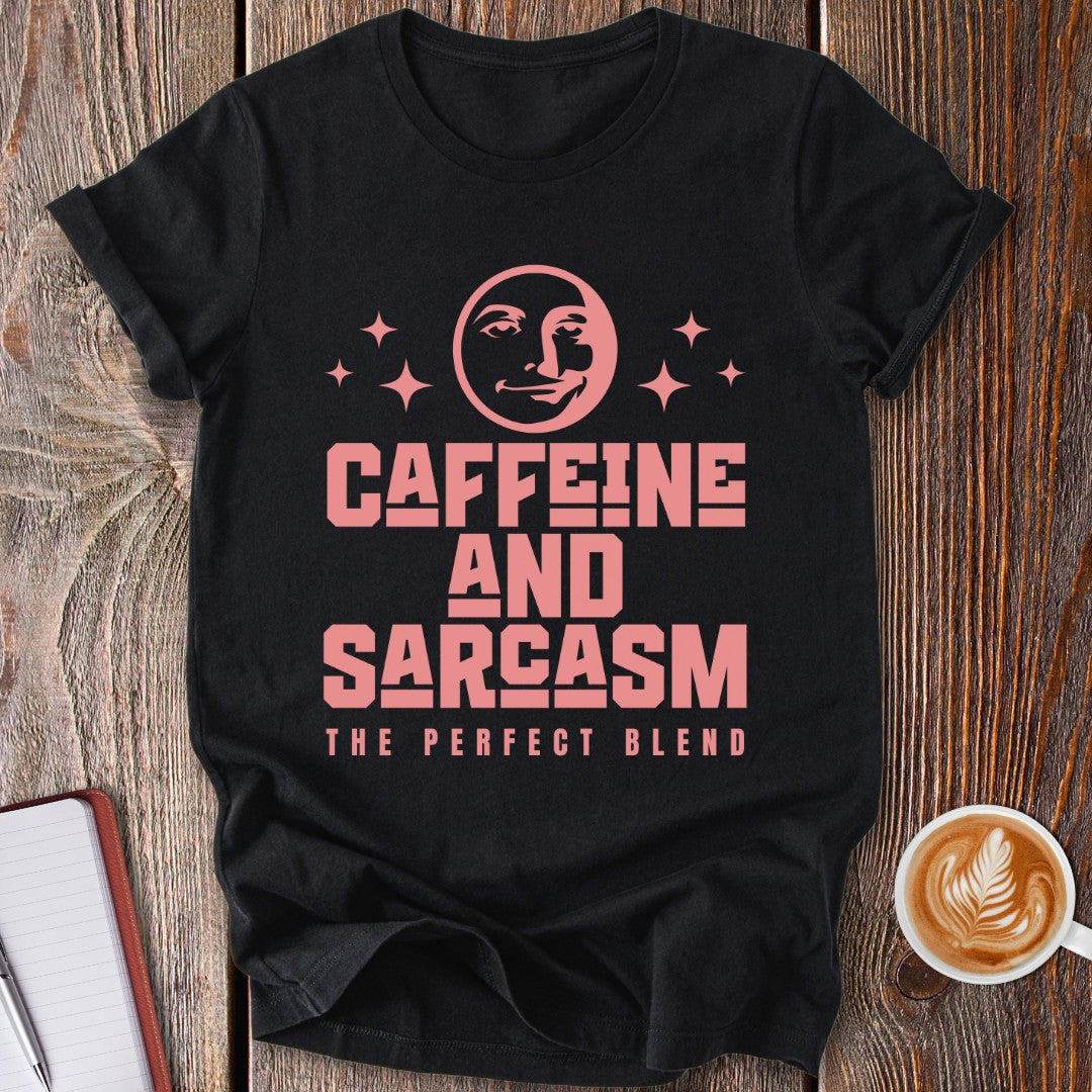 Caffeine and Sarcasm T-Shirt