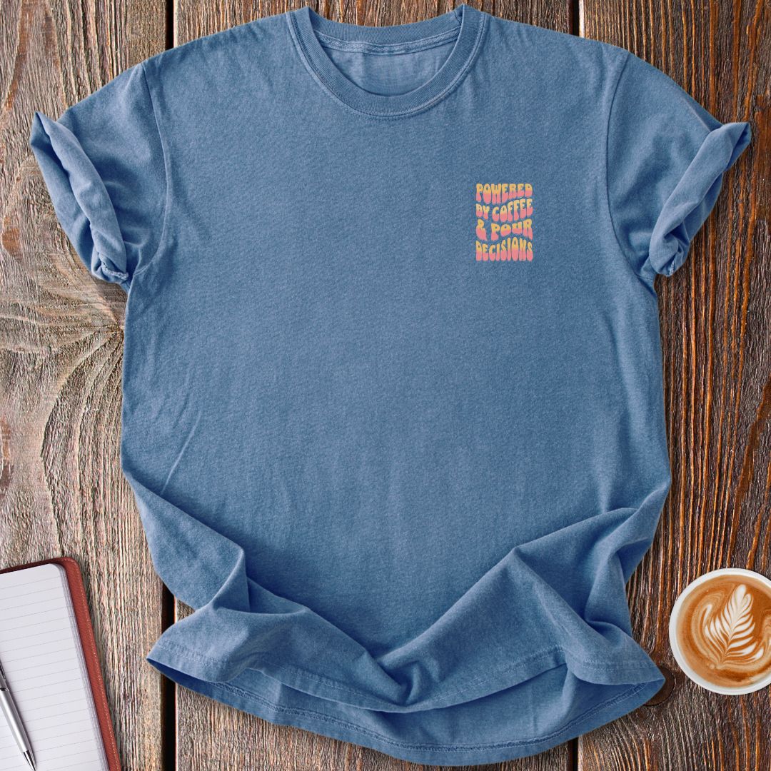 Pour Decisions Vintage T-Shirt