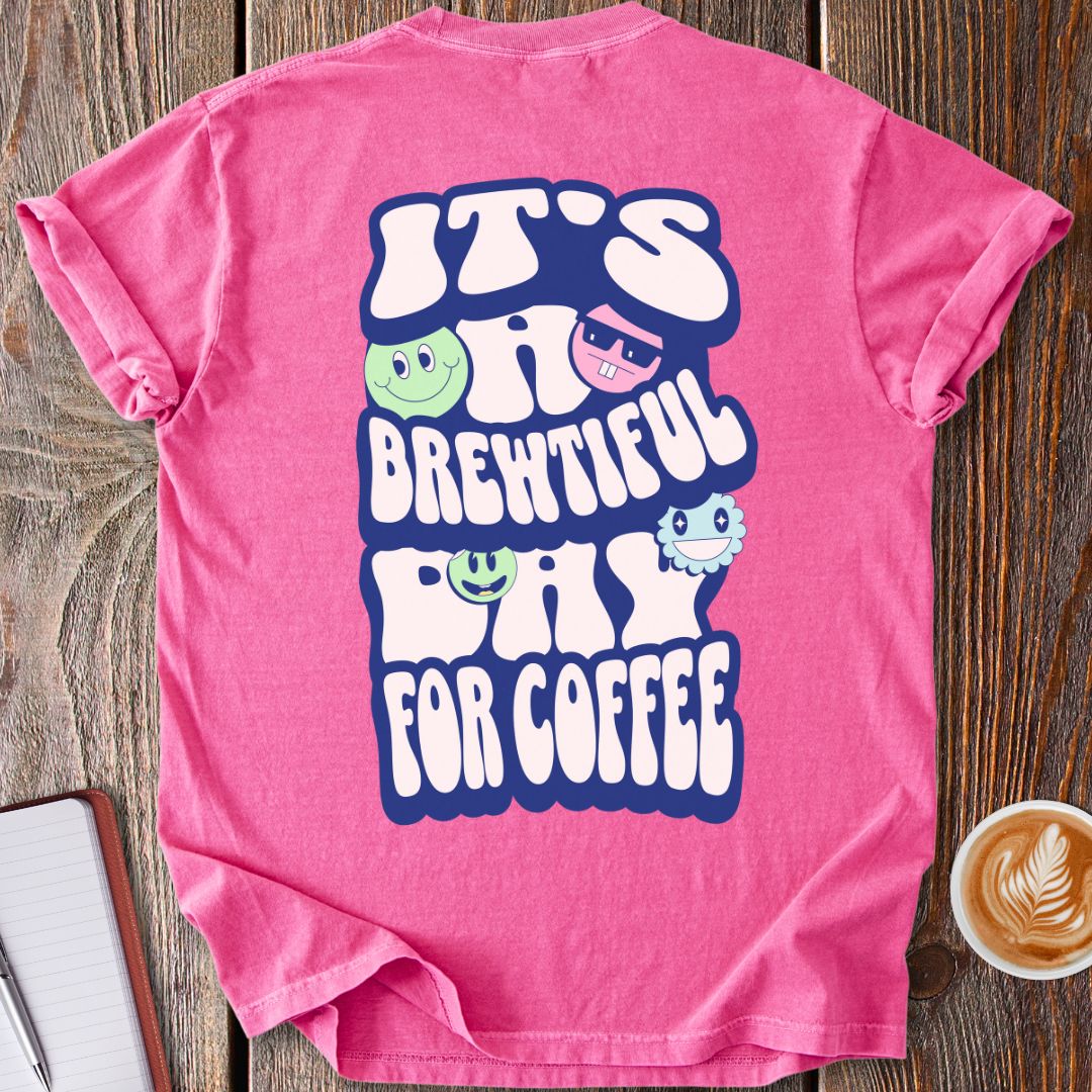 Brewtiful Day T-Shirt