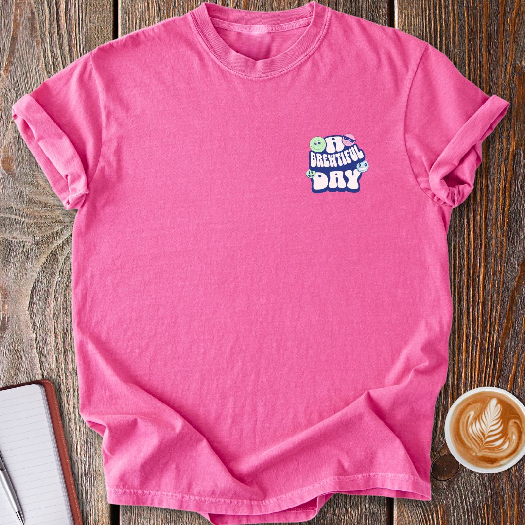 Brewtiful Day T-Shirt