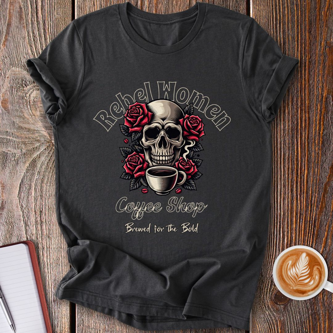 Rebel Women Coffee T-Shirt