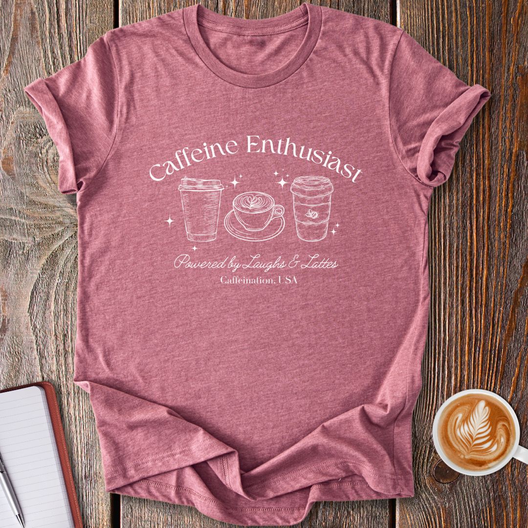 Caffeine Enthusiast T-Shirt