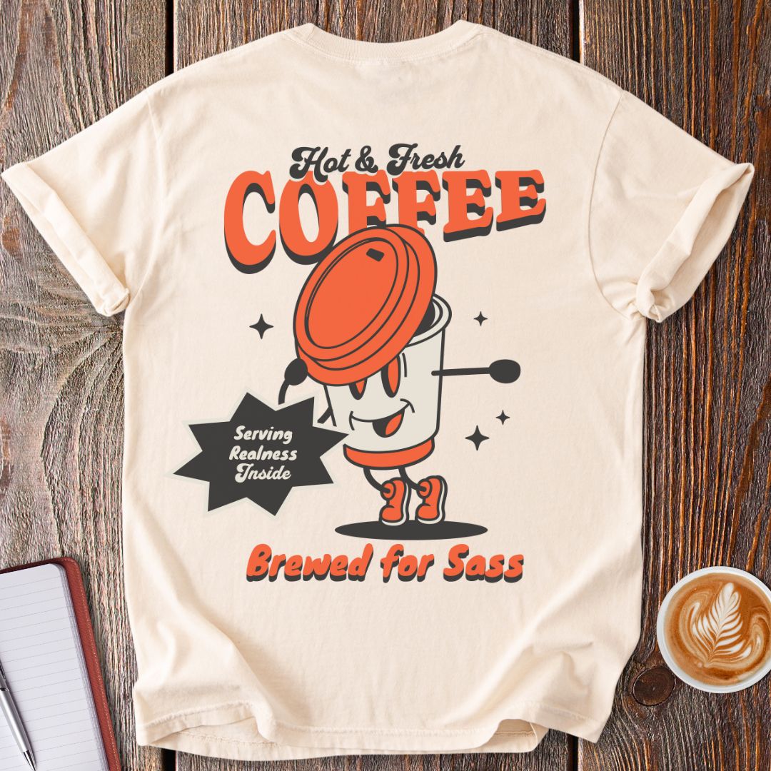 Brewed For Sass T-Shirt