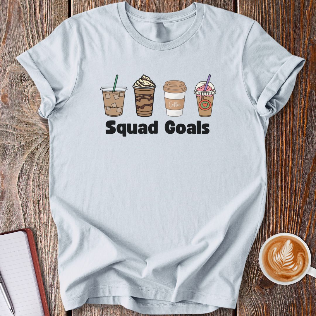 Squad Goals T-Shirt