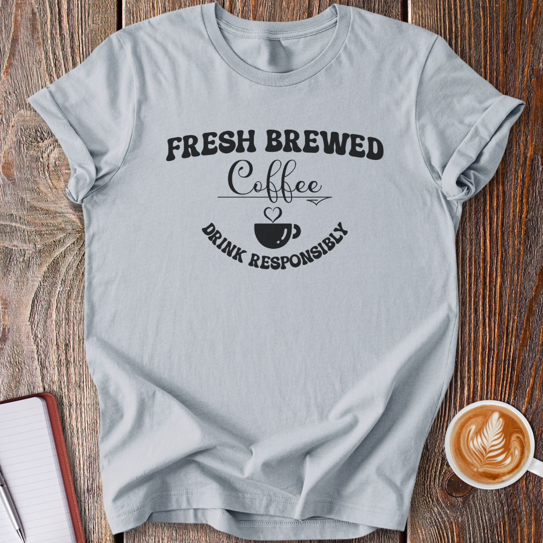 Fresh Brewed T-Shirt